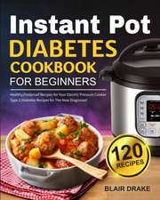 Instant Pot Diabetes Cookbook for Beginners