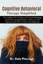 Cognitive Behavioral Therapy Simplified