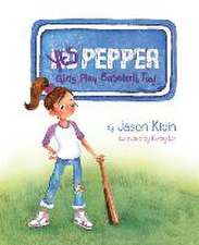 Yes Pepper: Girls Play Baseball, Too!