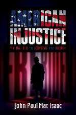 American Injustice: My Battle to Expose the Truth