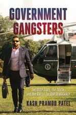 Patel, K: Government Gangsters