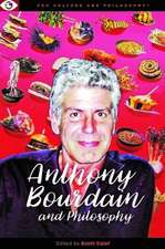 Anthony Bourdain and Philosophy