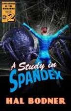 Bodner, H: STUDY IN SPANDEX