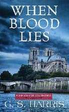 When Blood Lies: A Sebastian St. Cyr Mystery