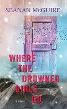 Where the Drowned Girls Go: Wayward Children