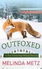 Outfoxed: A Fox Crossing, Maine Novel