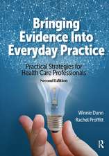 Bringing Evidence Into Everyday Practice: Practical Strategies for Healthcare Professionals