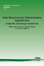 Data Structures for Data-Intensive Applications