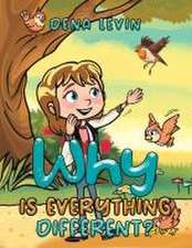 Levin, D: Why Is Everything Different?