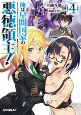 I'm the Evil Lord of an Intergalactic Empire! (Light Novel) Vol. 4