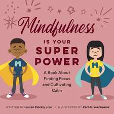 Mindfulness is Your Superpower