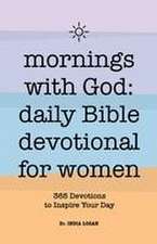 Mornings with God: Daily Bible Devotional for Women