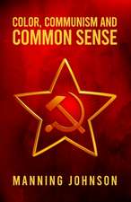 Color, Communism and Common Sense