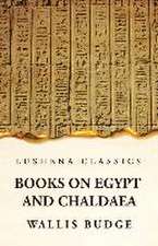 Books on Egypt and Chaldaea