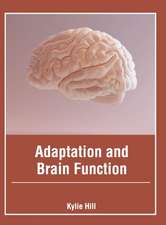 Adaptation and Brain Function