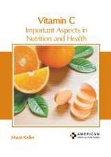 Vitamin C: Important Aspects in Nutrition and Health