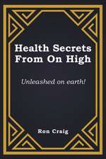 Health Secrets From On High