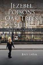 Jezebel Poisons Oak Trees Still