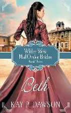 Beth: Historical Christian Mail Order Bride Romance