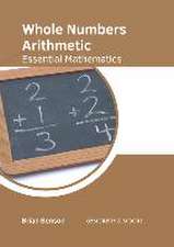 Whole Numbers Arithmetic: Essential Mathematics