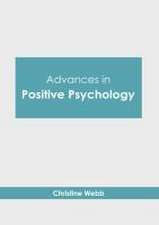 Advances in Positive Psychology