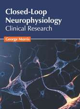 Closed-Loop Neurophysiology: Clinical Research