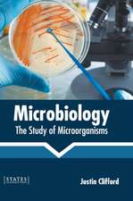 Microbiology: The Study of Microorganisms