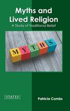 Myths and Lived Religion: A Study of Traditional Belief