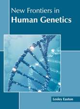 New Frontiers in Human Genetics