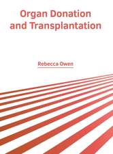 Organ Donation and Transplantation