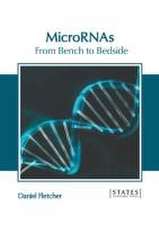 Micrornas: From Bench to Bedside