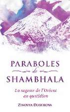 Paraboles de Shambhala: La sagesse de l'Orient au quotidien