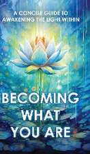 Becoming What You Are