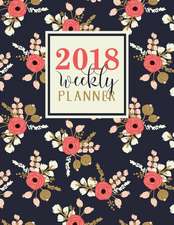 Weekly Planner: 2018 Weekly Planner: Coral Florals on Navy