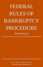 Federal Rules of Bankruptcy Procedure; 2018 Edition