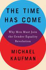 The Time Has Come: Why Men Must Join the Gender Equality Revolution