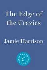 The Edge of the Crazies: A Jules Clement Novel