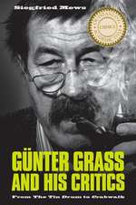 Günter Grass and His Critics – From The Tin Drum to Crabwalk