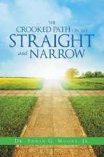 The Crooked Path on the Straight and Narrow