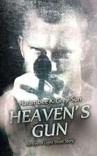 Grey-Sun, H: Heaven's Gun