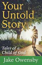 Your Untold Story: Tales of a Child of God