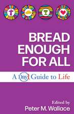 Bread Enough for All: A Day 1 Guide to Life