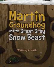 MARTIN GROUNDHOG & THE GRT GRE