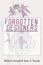 Forgotten Designers Costume Designers of American Broadway Revues and Musicals From 1900-1930