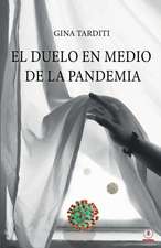 El duelo en medio de la pandemia