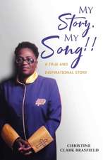 My Story, My Song!: A true and inspirational story...