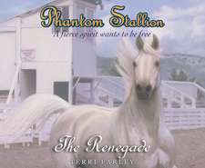 Phantom Stallion, Volume 4: The Renegade