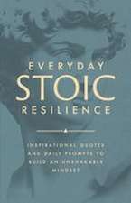 Everyday Stoic Resilience