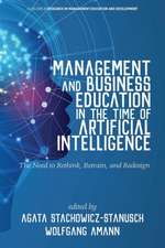 Management and Business Education in the Time of Artificial