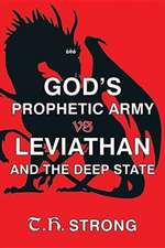 God's Prophetic Army vs Leviathan and the Deep State